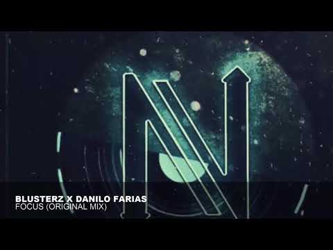 BLUSTERZ & Danilo Farias - Focus (Original Mix) (Reupload)