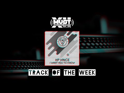 HP Vince  -  I Want You To Know- (Radio Must Track of the Week)