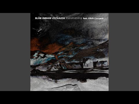 Blàr Inbhir Lòchaidh (feat. Eilidh Cormack)
