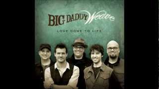 Give My Life Away- Big Daddy Weave