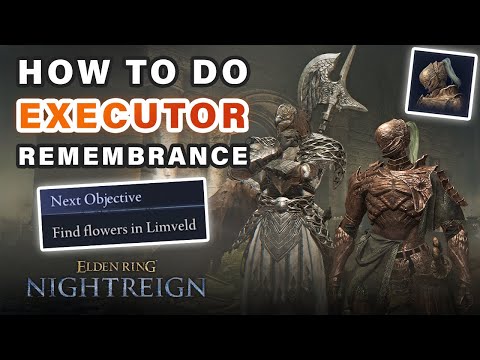 How to Unlock and do Executor Remembrance Quests ► Elden Ring Nightreign
