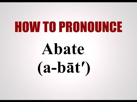 How To Pronounce Abate