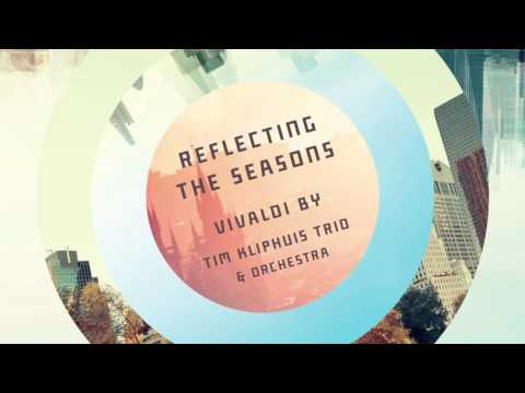 "Reflecting The Seasons" - Tim Kliphuis Trio. Now on iTunes!