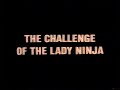 The Challenge Of The Lady Ninja Full ENGLISH DUB