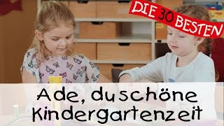 Ade du schöne Kindergartenzeit - Singen, Tanzen und Bewegen || Kinderlieder