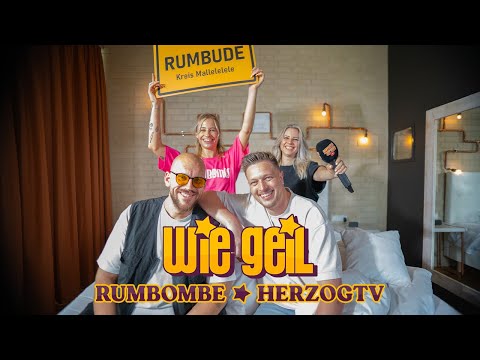 Rumbombe x HerzogTV - WIE GEIL (Offizielles Musikvideo)