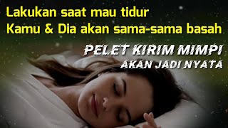 Download lagu Lakukan saat mau tidur,Kamu & Dia akan sama-sama basah_ilmu pelet kirim mimpi yang nyata mp3