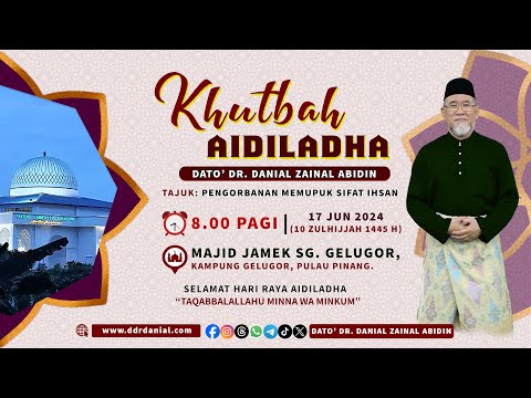 LIVE SOLAT AIDILADHA DAN KHUTBAH HARI RAYA AIDILADHA | DATO' DR. DANIAL ZAINAL ABIDIN