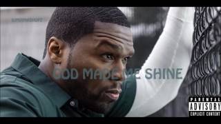 50 Cent Ft Nas &amp; Game &quot;God Made Me Shine&quot; (2016)