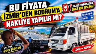 Bu Fiyata İzmir’den Bodrum’a Nakliye Yapılır mı? | Yakıt Zammından Önce Son Tesl
