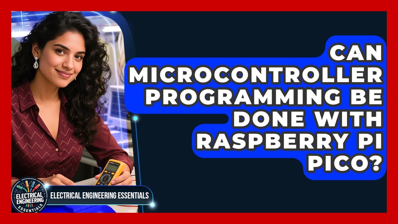 Can Microcontroller Programming Be Done With Raspberry Pi Pico?