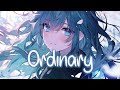 Nightcore Ordinary Alex Warren Lyrics