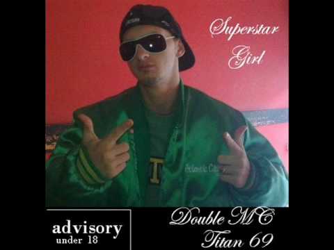 Double MC - Superstar girl.wmv