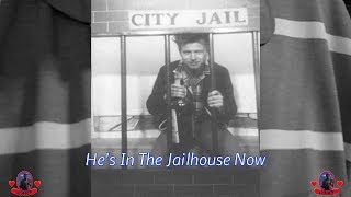 He's In The Jailhouse Now - The Picture Is Of Me When I Was 17 Years Old "1967"