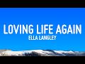 Ella Langley - Loving Life Again (Lyrics)