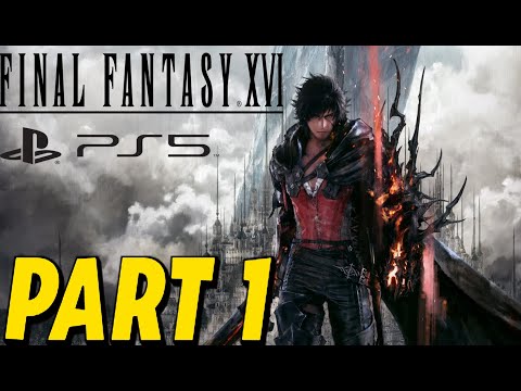 FINAL FANTASY 16 Gameplay Walkthrough Part 1 : Prologue Full Demo-No commentary