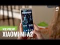 Xiaomi Mi A2 Review Xiaomi Mi A2 Review