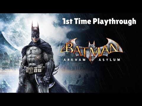Batman: Arkham Asylum in 4K 1st Time Playthrough Ep. 3