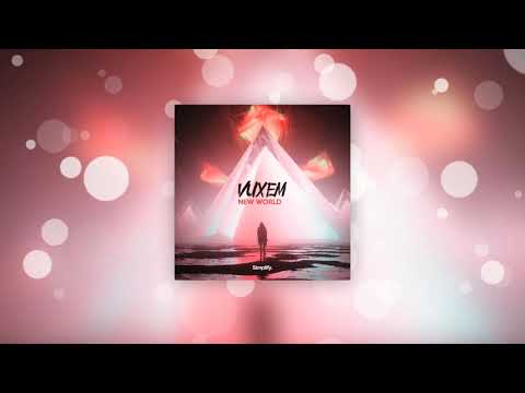 Vuxem - New World (Official Audio)
