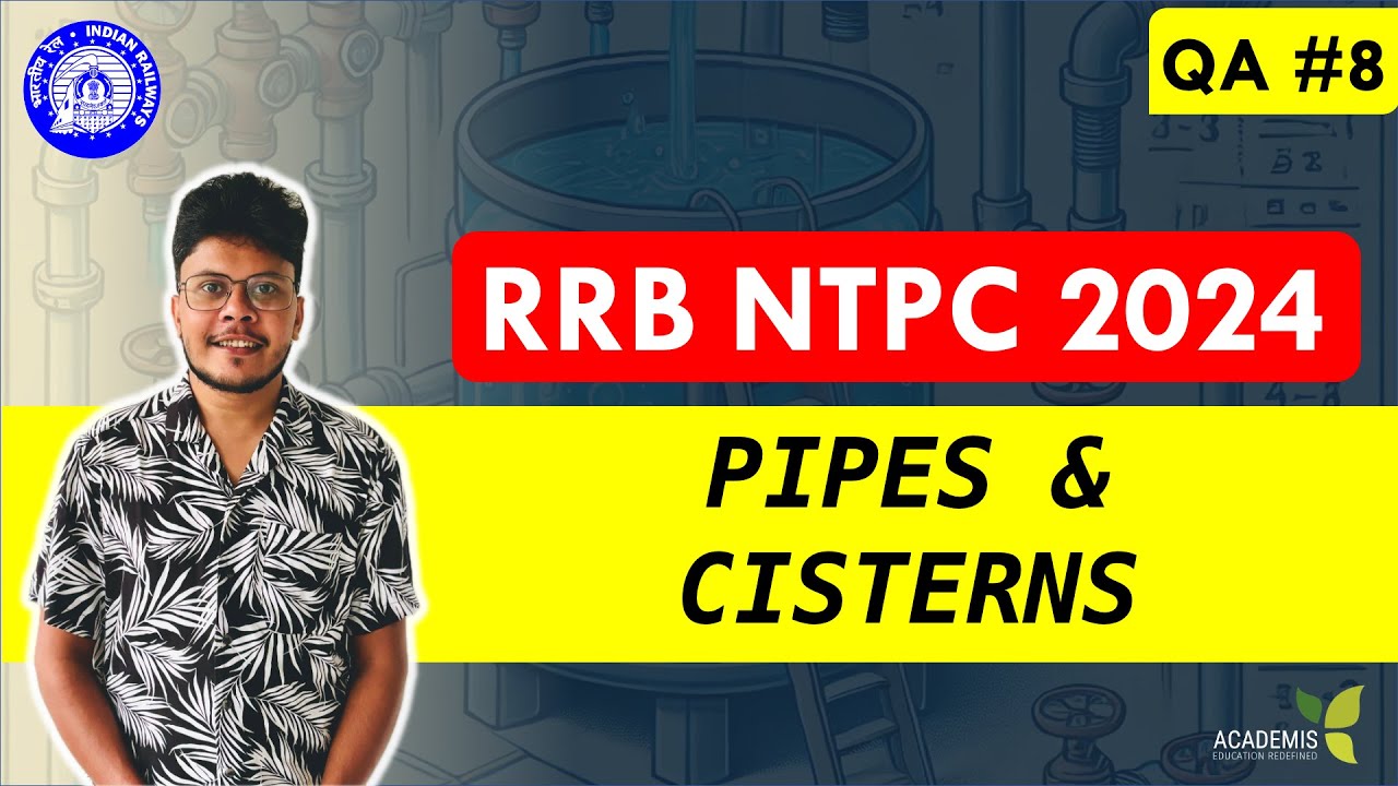PIPES & CISTERNS - RRB NTPC - Revision Class