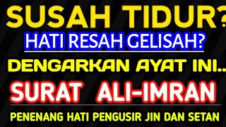 Download lagu Susah Tidur | Dengarkan Tadarus Al-Qur'an Pengantar tidur Surat Ali-Imran by Alaa Aqel mp3 Download lagu Susah Tidur | Dengarkan Tadarus Al-Qur'an Pengantar tidur Surat Ali-Imran by Alaa Aqel mp3