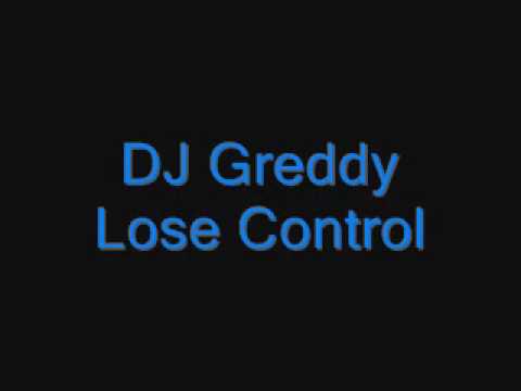 Dj Greddy- Lose Control