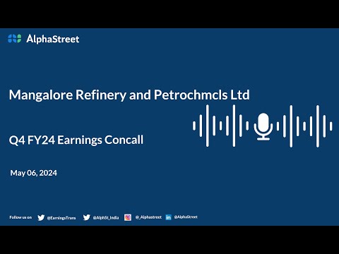 Mangalore Refinery and Petrochmcls Ltd Q4 FY2023-24 Earnings Conference Call
