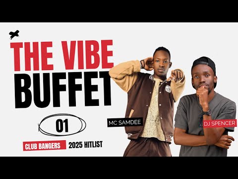 THE VIBE BUFFET – MC SAMDEE & DJ SPENCER (BACKBENCHER,KUM BABA,MPISHI,PAWA,SHAKE IT TO THE MAX,LELE)