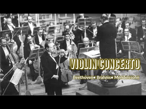 3大ヴァイオリン協奏曲（べートーヴェン、メンデルスゾーン、ブラームス）