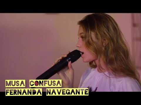Fernanda Navegante - "Musa Confusa"