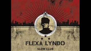 Flexa Lyndo   Slow Club