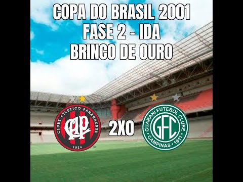 Copa do Brasil 2001 - 2ª Fase - Guarani 0x2 Atlético PR