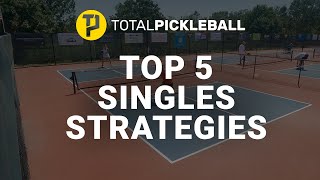 Top 5 Singles Pickleball Strategies