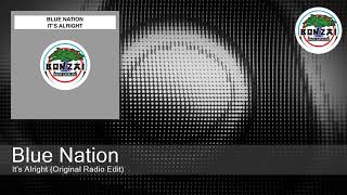 Blue Nation - It's Alright (Original Radio Edit)