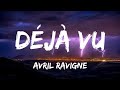 Avril ravigne - Déjà vu (lyrics)