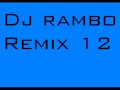 Dj rambo rmx 12.wmv 