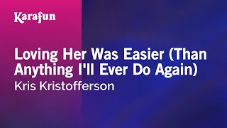 Loving Her Was Easier - Kris Kristofferson | Karaoke Version | KaraFun