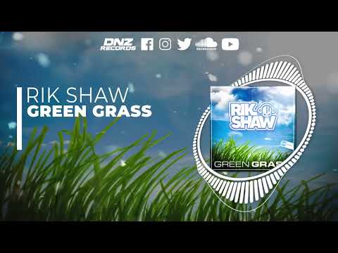 DNZF1250 // RIK SHAW - GREEN GRASS (Official Video DNZ Records)