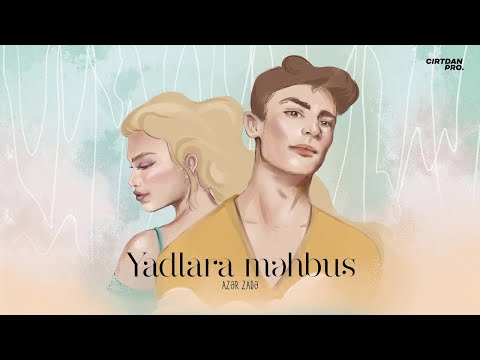 Azər Zadə — Yadlara Məhbus (Rəsmi Audio)