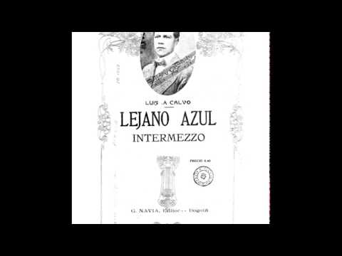 Intemezzo 2 (Lejano Azul) [intermezzo para piano] - Luis Antonio Calvo
