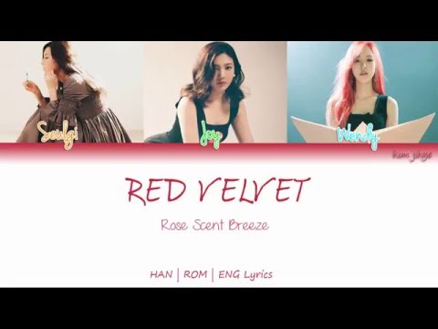 Red Velvet (레드벨벳) – Rose Scent Breeze (장미꽃 향기는 바람에 날리고) Lyrics (HAN | ROM | ENG | Color Coded)