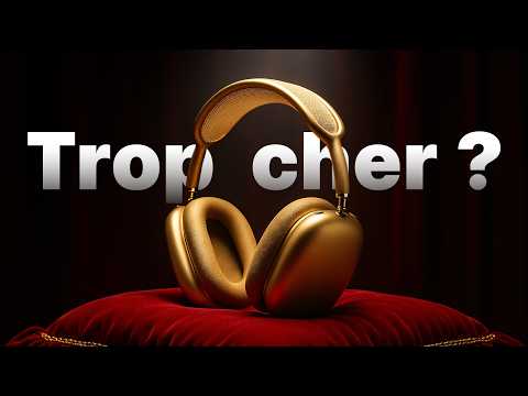 AirPods Max toujours trop cher, MAIS...