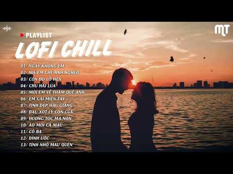 NGÀY KHÔNG EM Chill lofi - ngày không không anh em có buồn không - NHẠC HOT TIKTOK NHẠC 8x 9x xưa
