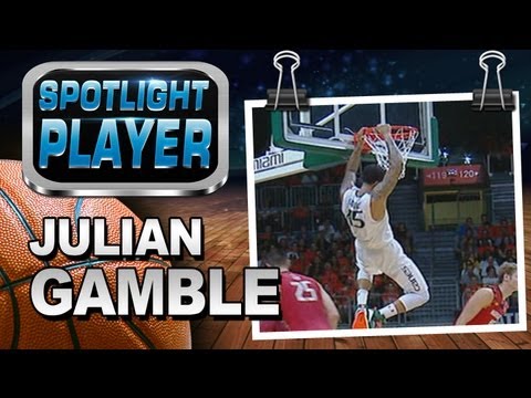 Spotlight Player: Miami's Julian Gamble