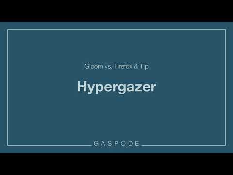 Gloom vs. Firefox & Tip – Hypergazer
