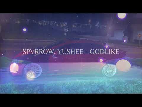 SPVRROW, YUSHEE - GODLIKE