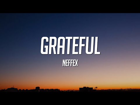 NEFFEX - Grateful (Lyrics)