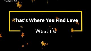 Westlife - That&#39;s Where You Find Love Lyrics