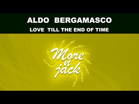 Aldo Bergamasco - Love Till The End of Time
