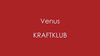 Venus - KRAFTKLUB - English + German Lyrics